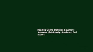 Reading Online Statistics Equations   Answers (Quickstudy: Academic) Full access