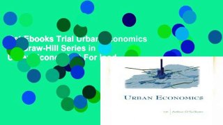 Get Ebooks Trial Urban Economics (McGraw-Hill Series in Urban Economics) For Ipad