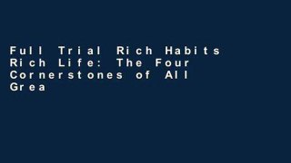 Full Trial Rich Habits Rich Life: The Four Cornerstones of All Great Pursuits For Kindle