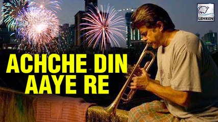 Fanney Khan's Acche Din Kab Aayenge Becomes  Achche Din Ab Aaye Re