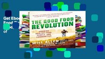 Get Ebooks Trial The Good Food Revolution: Growing Healthy Food, People, and Communities free of
