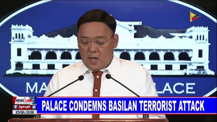 NEWS: Palace condemns Basilan terrorist attack