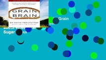 viewEbooks & AudioEbooks Grain Brain: The Surprising Truth about Wheat, Carbs, and Sugar - Your