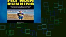 new E-Book Fat Man Running: Marathon Training   Running Advice for Overweight Middle-Aged Men any