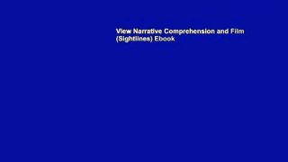 View Narrative Comprehension and Film (Sightlines) Ebook