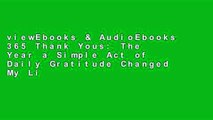 viewEbooks & AudioEbooks 365 Thank Yous: The Year a Simple Act of Daily Gratitude Changed My Life