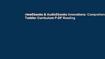 viewEbooks & AudioEbooks Innovations: Comprehensive Toddler Curriculum P-DF Reading