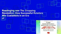 Readinging new The Shopping Revolution: How Successful Retailers Win Customers in an Era of