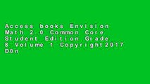 Access books Envision Math 2.0 Common Core Student Edition Grade 8 Volume 1 Copyright2017 D0nwload