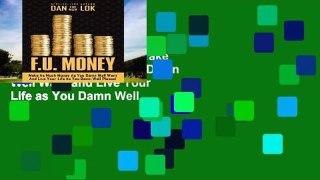 New Trial F.U. Money: Make as Much Money as You Damn Well Want and Live Your Life as You Damn Well