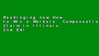 Readinging new How to Win a Workers  Compensation Claim in Illinois, 2nd Edition any format