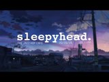 sleepyhead. [lofi / jazzhop / chill mix]