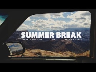 Summer Break [Jazz Hop / Lo Fi / Chill Beats]