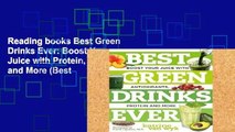 Reading books Best Green Drinks Ever: Boost Your Juice with Protein, Antioxidants and More (Best