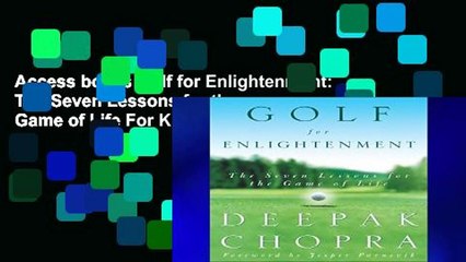 Access books Golf for Enlightenment: The Seven Lessons for the Game of Life For Kindle