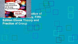 View Theory and Practice of Group Psychotherapy, Fifth Edition Ebook Theory and Practice of Group