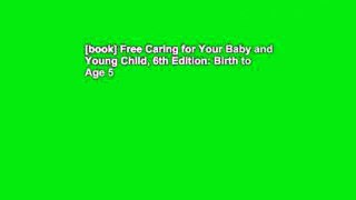 [book] Free Caring for Your Baby and Young Child, 6th Edition: Birth to Age 5