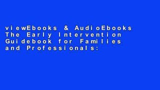 viewEbooks & AudioEbooks The Early Intervention Guidebook for Families and Professionals: