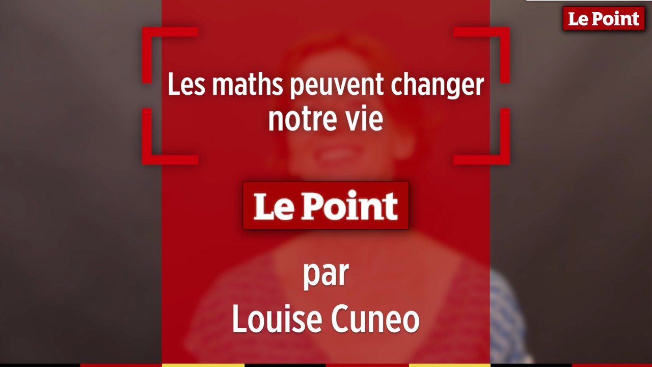 Louise Cuneo : les maths peuvent changer notre vie