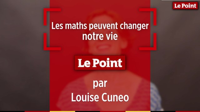 Louise Cuneo : les maths peuvent changer notre vie