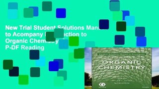 New Trial Student Solutions Manual to Acompany Introduction to Organic Chemistry, 6e P-DF Reading