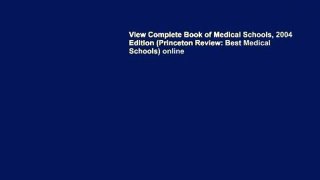 View Complete Book of Medical Schools, 2004 Edition (Princeton Review: Best Medical Schools) online