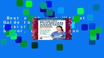 Best ebook  The Ultimate Guide to Getting Into Physician Assistant School, Fourth Edition  Any