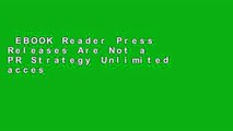 EBOOK Reader Press Releases Are Not a PR Strategy Unlimited acces Best Sellers Rank : #3