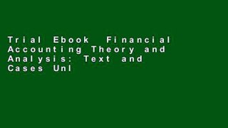 Trial Ebook  Financial Accounting Theory and Analysis: Text and Cases Unlimited acces Best Sellers
