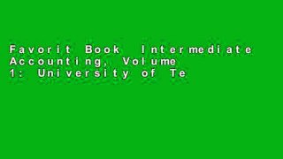 Favorit Book  Intermediate Accounting, Volume 1: University of Texas Dallas Unlimited acces Best