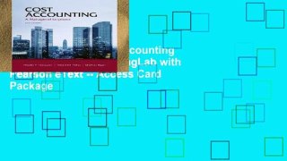 Popular Book  Cost Accounting Plus NEW MyAccountingLab with Pearson eText -- Access Card Package