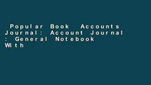 Popular Book  Accounts Journal: Account Journal : General Notebook With Columns For Date,