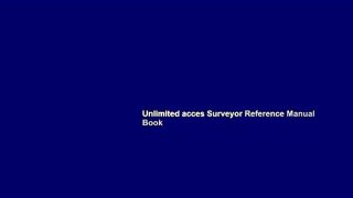 Unlimited acces Surveyor Reference Manual Book