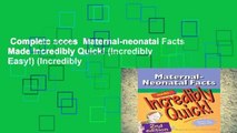 Complete acces  Maternal-neonatal Facts Made Incredibly Quick! (Incredibly Easy!) (Incredibly