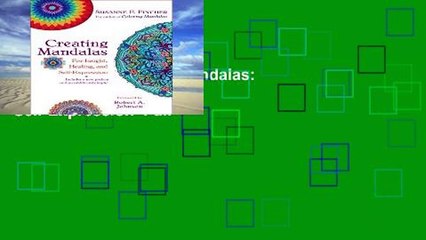 Best seller  Creating Mandalas: For Insight, Healing, and Self-Expression  Full