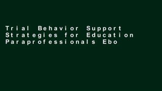 Trial Behavior Support Strategies for Education Paraprofessionals Ebook