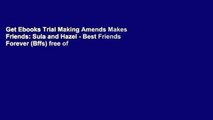 Get Ebooks Trial Making Amends Makes Friends: Sula and Hazel - Best Friends Forever (Bffs) free of