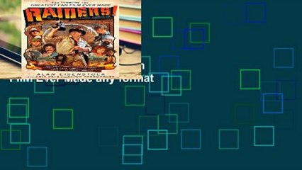 Get Full Raiders!: The Story of the Greatest Fan Film Ever Made any format