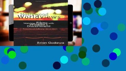 Get Trial Hollywood Worldviews: Watching Films with Wisdom and Discernment free of charge