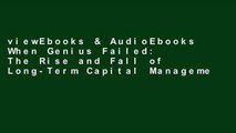 viewEbooks & AudioEbooks When Genius Failed: The Rise and Fall of Long-Term Capital Management For