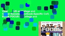 View FOCUS on College and Career Success (Textbook-Specific Csfi) Ebook FOCUS on College and