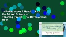 Unlimited acces A Handbook for the Art and Science of Teaching (Professional Development) Book