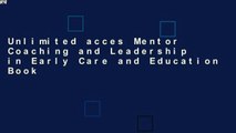 Unlimited acces Mentor Coaching and Leadership in Early Care and Education Book