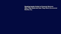 Reading books Guide to Financial Markets: Why They Exist and How They Work (Economist Books) any