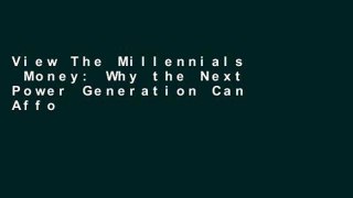View The Millennials  Money: Why the Next Power Generation Can Afford to Build a Better World