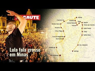 NA CARAVANA MINEIRA, LULA SE COMPROMETE A DESMONTAR O GOLPE DE TEMER E DEMOCRATIZAR AS COMUNICAÇÕES.