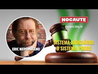 SISTEMA JUDICIÁRIO: O SISTEMA PODRE