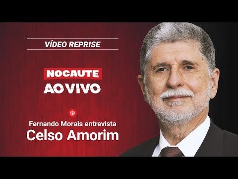EXCLUSIVO: FERNANDO MORAIS ENTREVISTA O EX-CHANCELER CELSO AMORIM