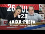CAIXA-PRETA 23 - LULA LIDERA PESQUISA VOX POPULI, A TOMADA DO QUARTEL DE MONCADA E CENSURA NA UFABC