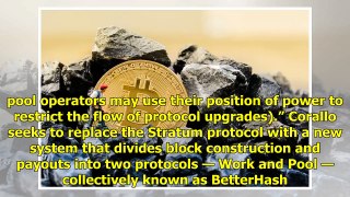 ‘BetterHash’: Bitcoin Core Dev. Proposes New Protocols to Decentralize Bitcoin Mining